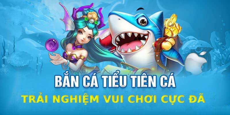 Bắn cá tiểu tiên