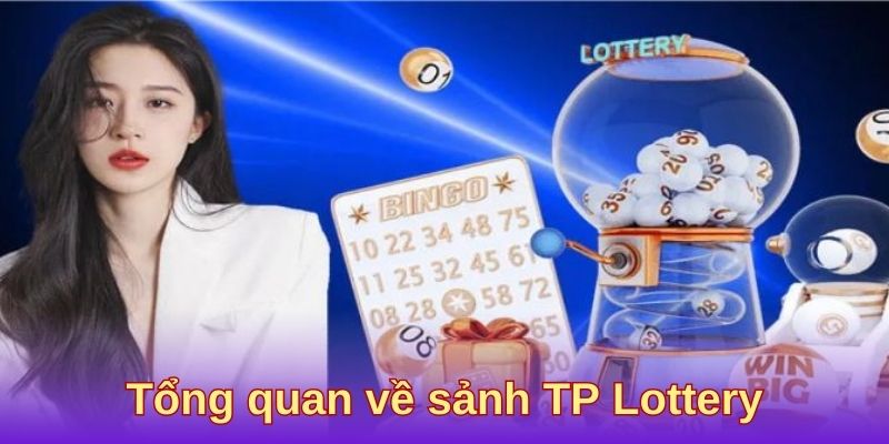 Tổng quan về sảnh TP Lottery PG88